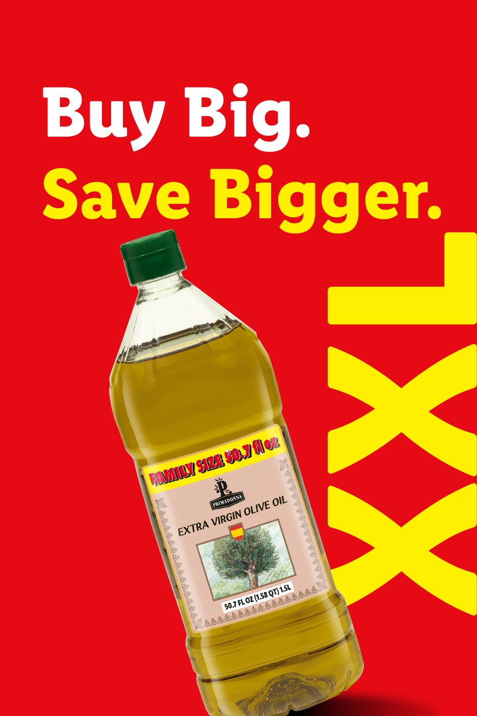 Large bottle of olive oil with text 'Buy Big. Save Bigger.' and 'XXL'.