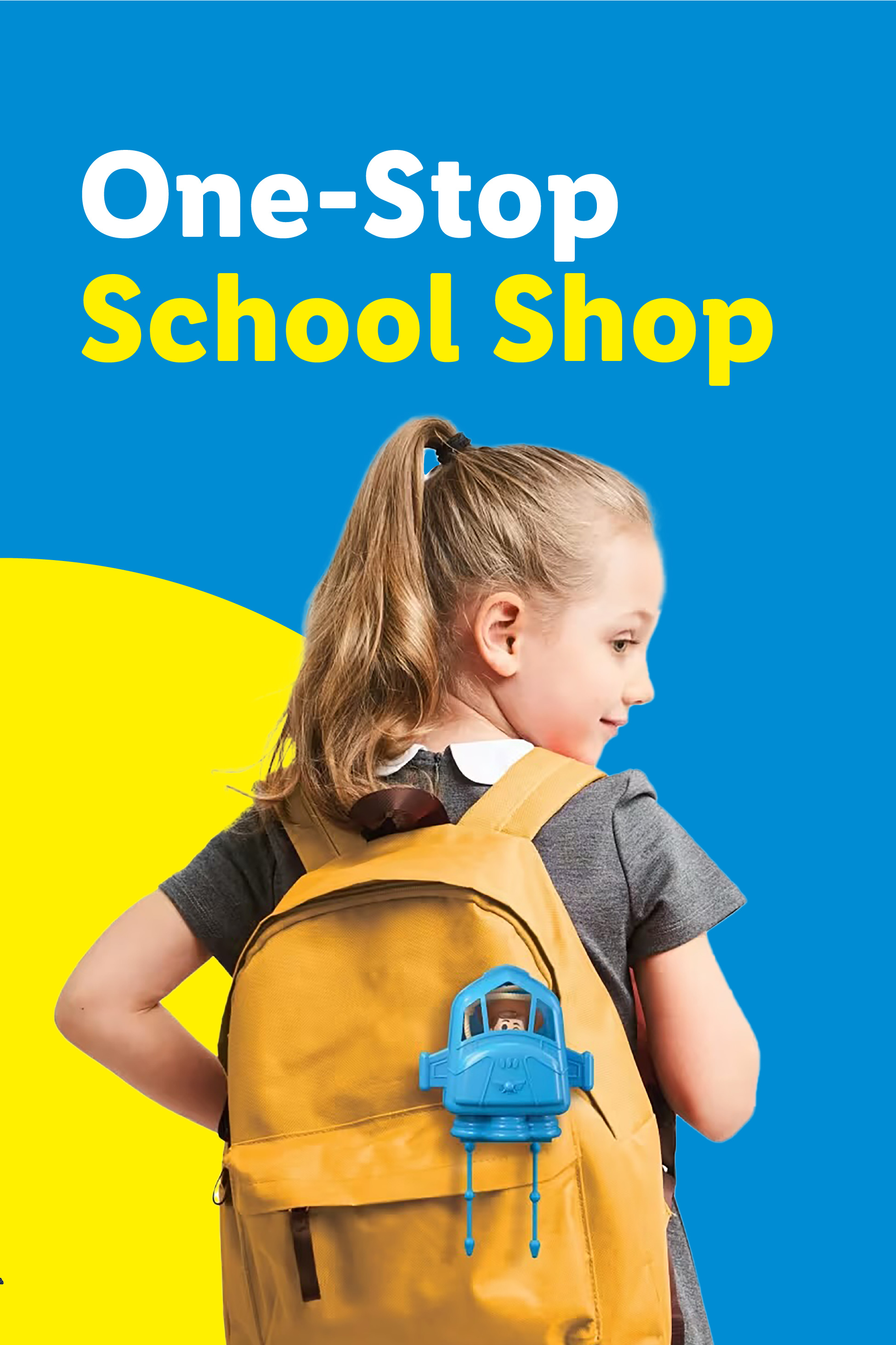 A young girl with a yellow backpack and a blue toy attached, with text 'One-Stop School Shop'.