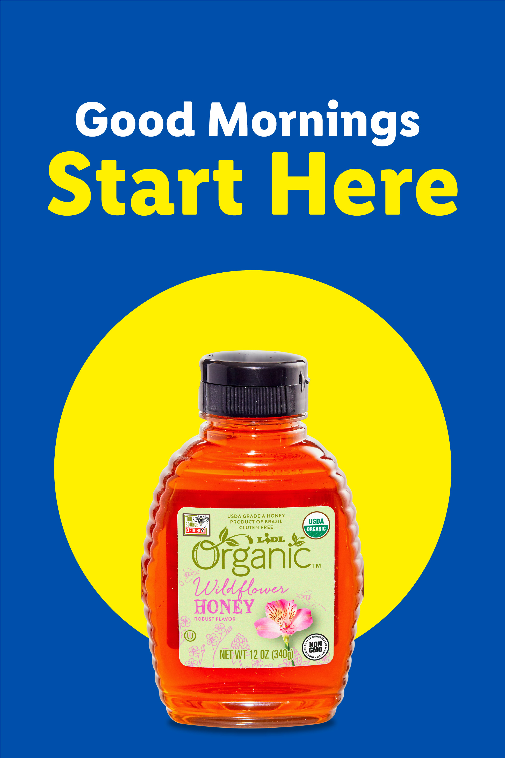 Organic wildflower honey bottle with text 'Good Mornings Start Here' on a blue and yellow background.