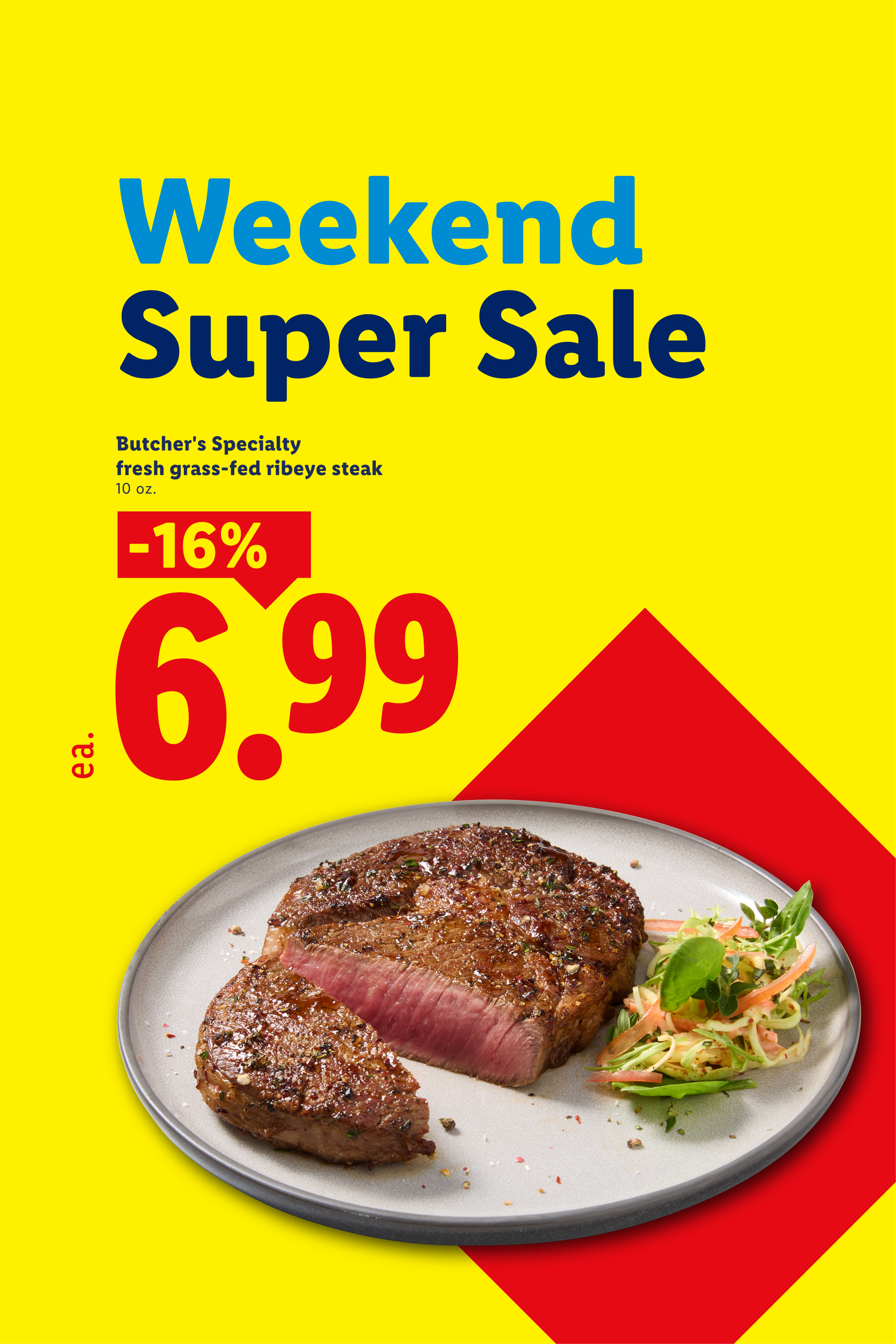 Weekend Super Sale: Butcher's Specialty fresh grass-fed ribeye steak, 10 oz., now 6.99 ea. (-16%).