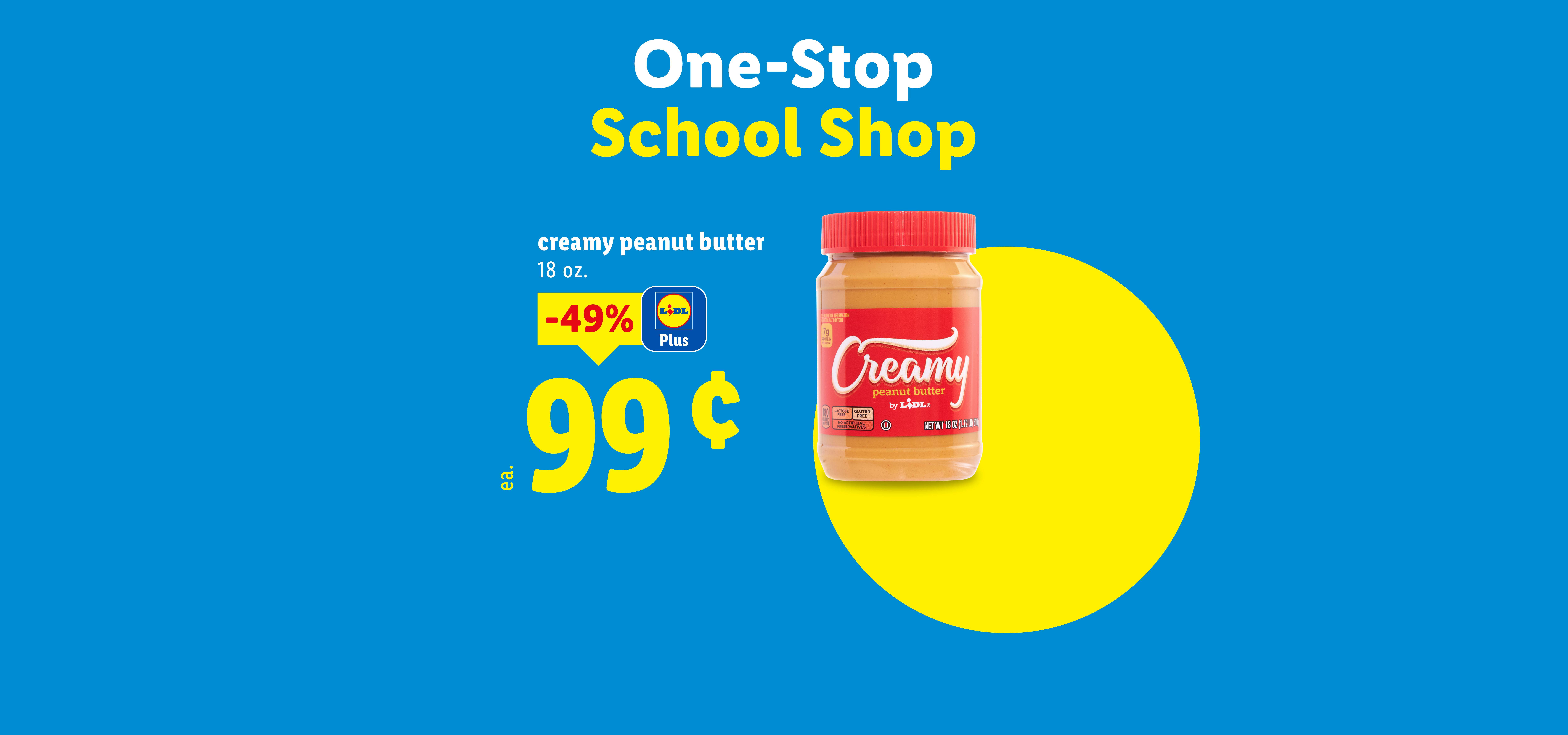 One-Stop School Shop promotion featuring creamy peanut butter for 99 cents.