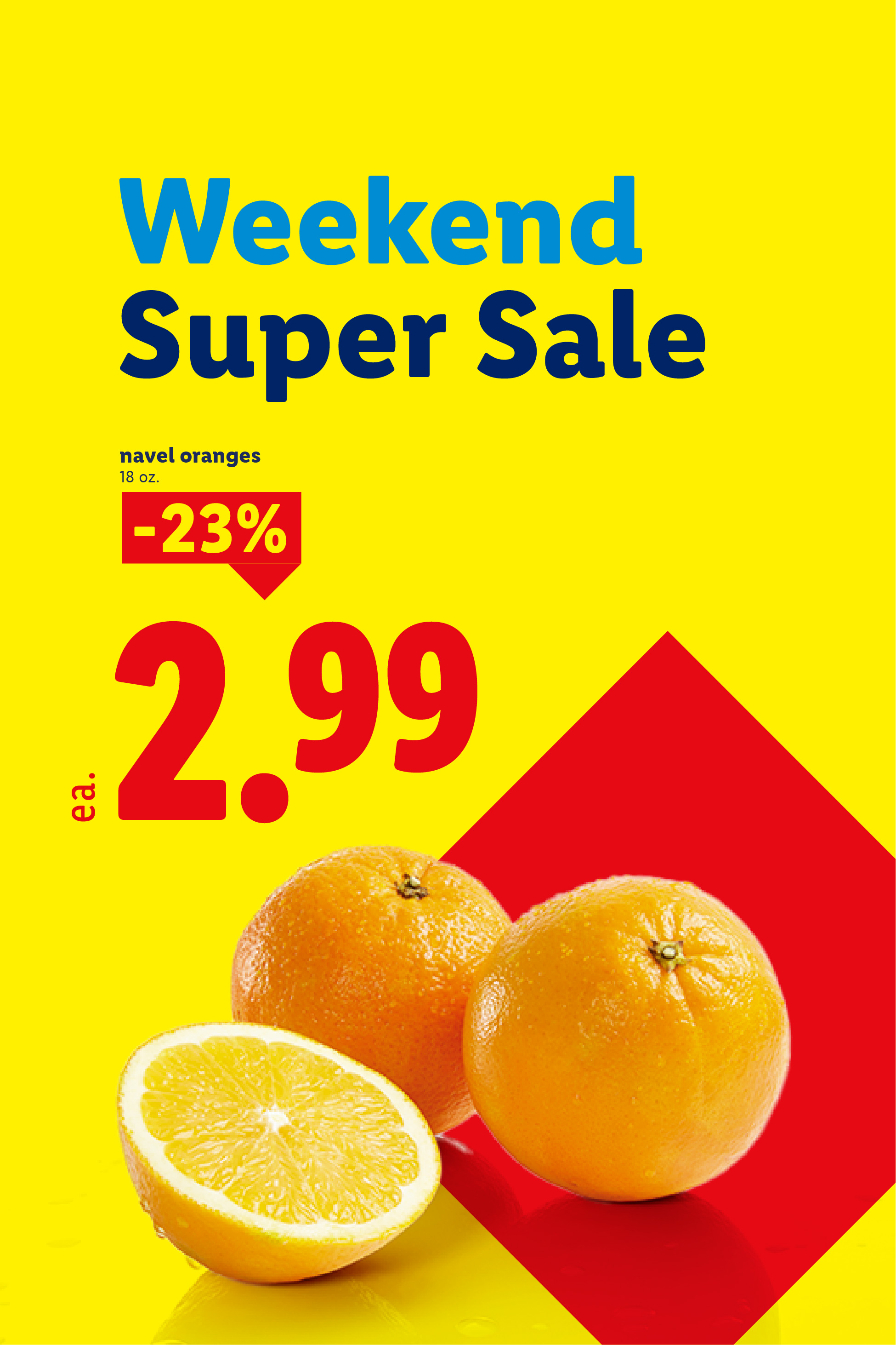 Weekend Super Sale: Navel oranges for $2.99 each, 23% off.