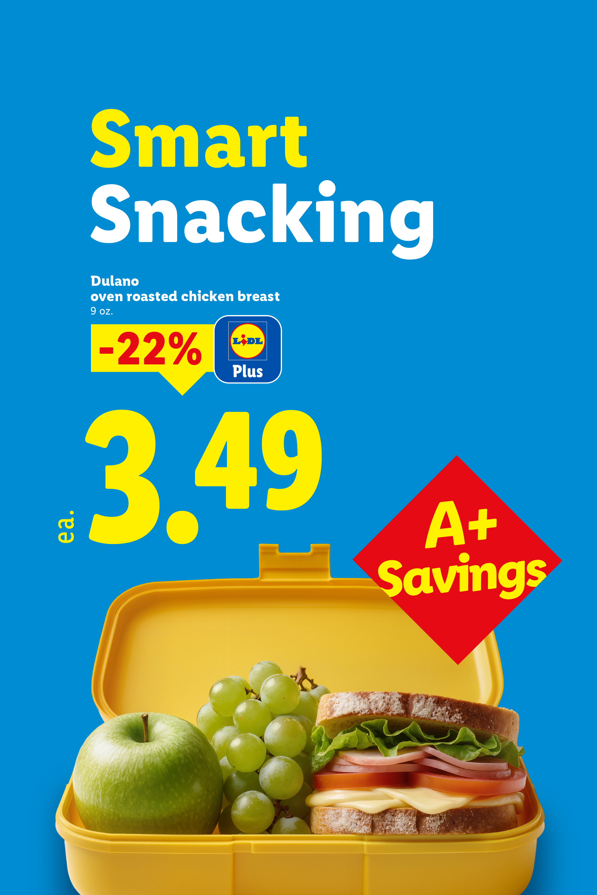 Smart Snacking: Oven roasted chicken breast, 9 oz, 22% off, now $3.49, with A+ Savings.