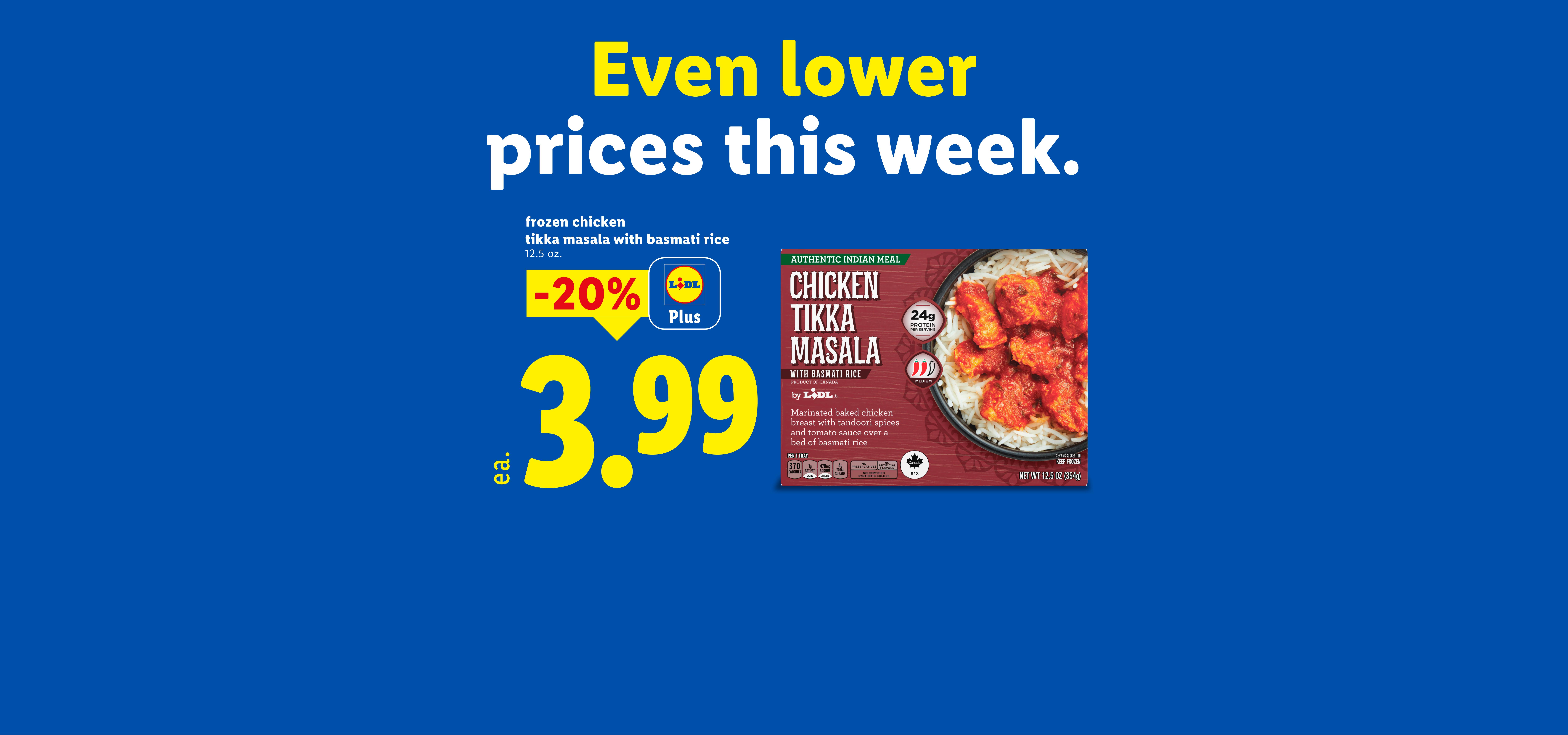 Frozen chicken tikka masala with basmati rice, 20% off, now $3.99.