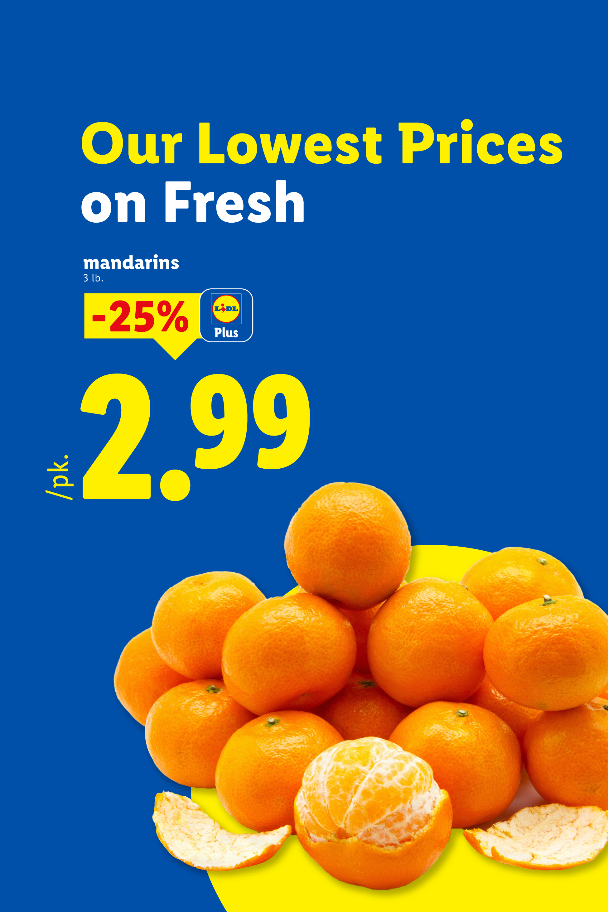 Blue background with text 'Our Lowest Prices on Fresh', 'mandarins 3 lb.', '-25%', and '2.99 /pk.', with a pile of mandarins at the bottom.