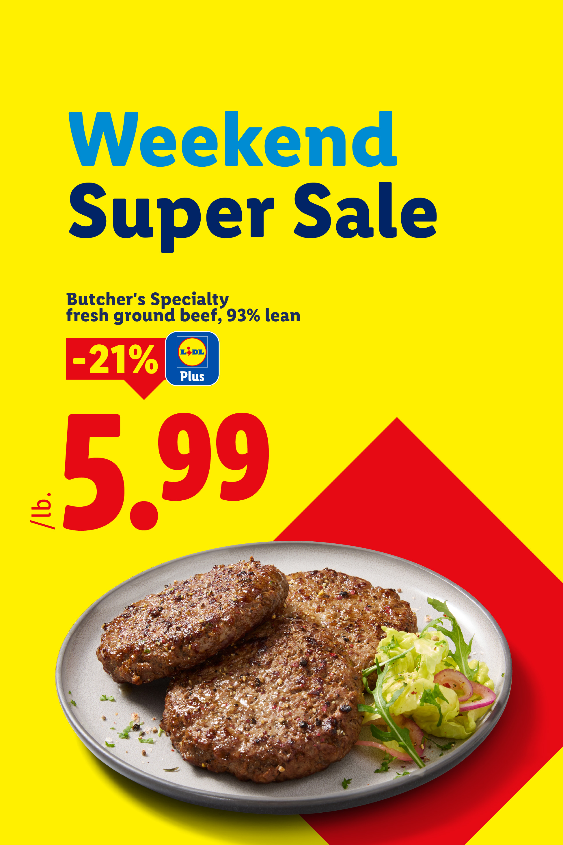 Weekend Super Sale on Butcher's Specialty fresh ground beef, 93% lean, for $5.99/lb, with a 21% discount.