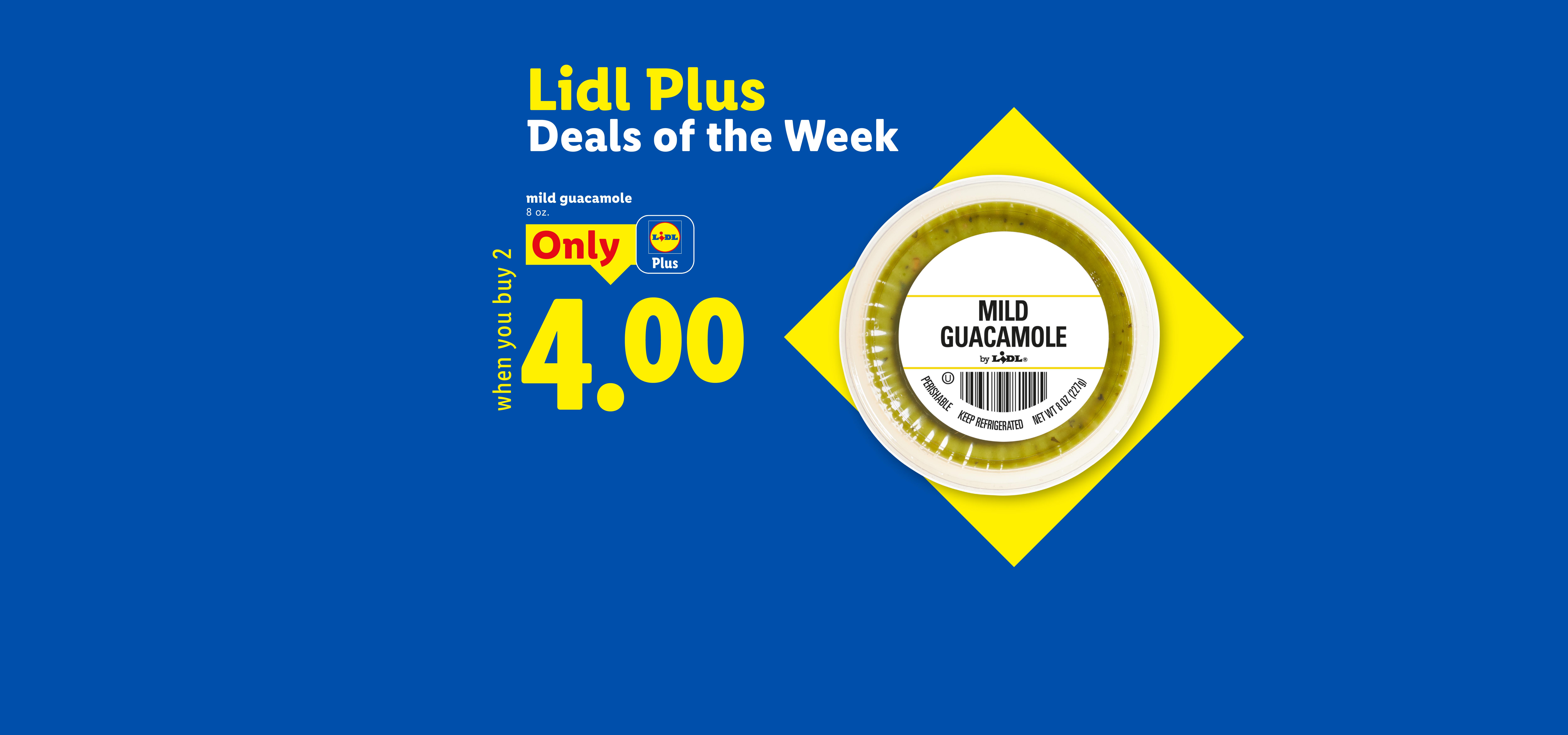Lidl Plus Deals of the Week: Mild Guacamole, 8 oz, only $4.00 when you buy two.