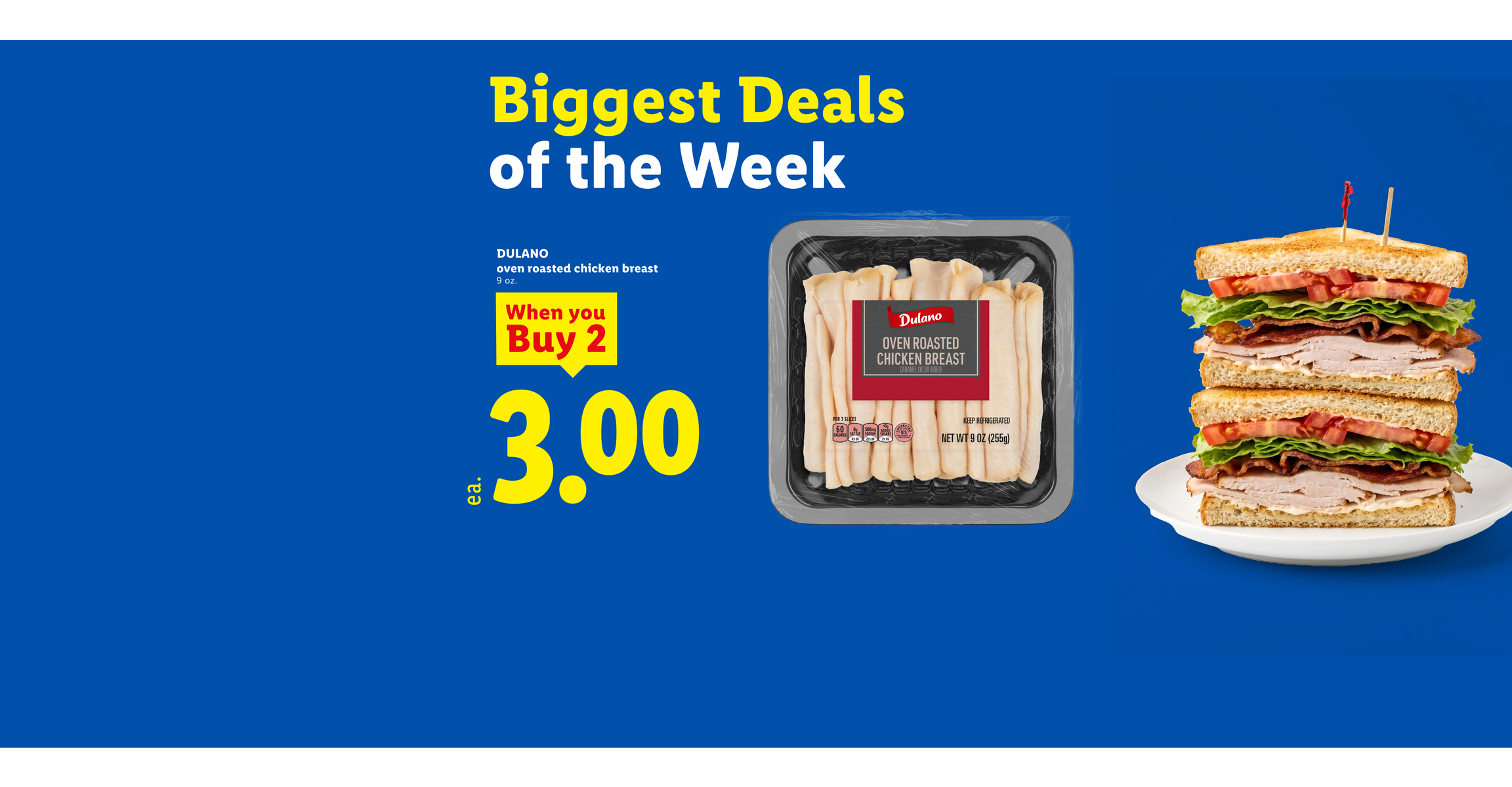 Oven roasted chicken breast on offer at 3.00 each when you buy 2.