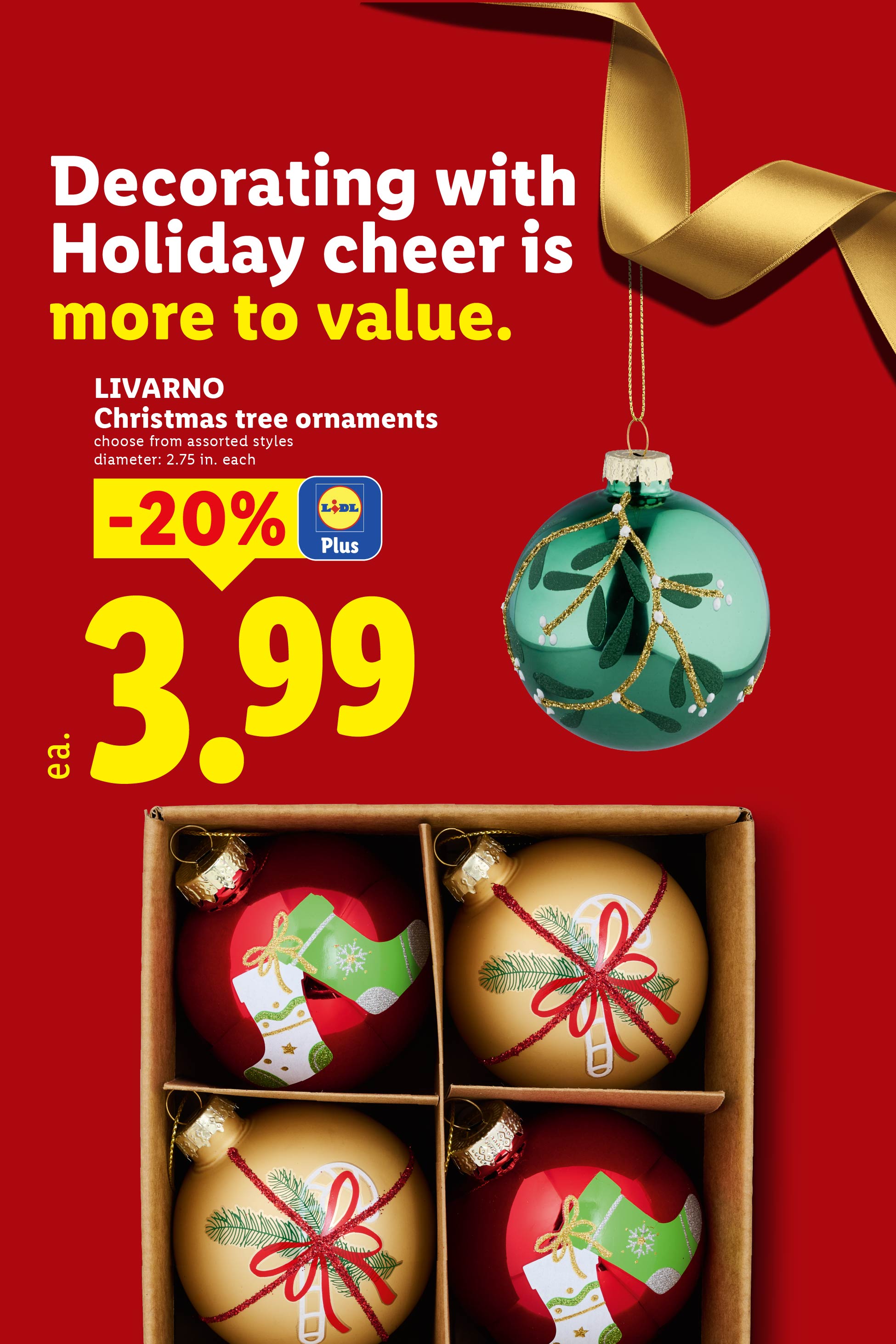 Assorted Christmas tree ornaments in a box and hanging, priced at 3.99 each.