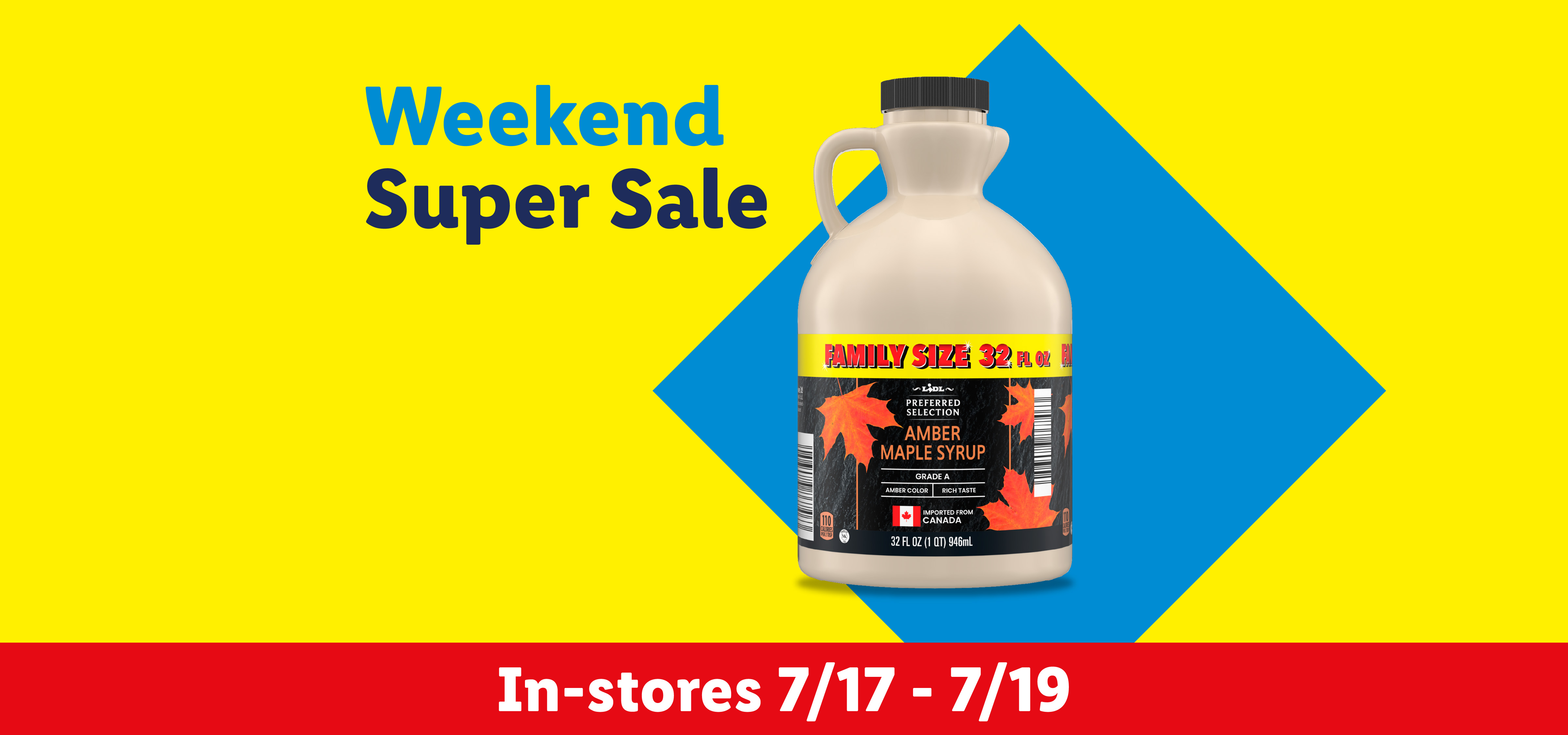 Weekend Super Sale banner with a bottle of amber maple syrup, in-stores 7/17 - 7/19.