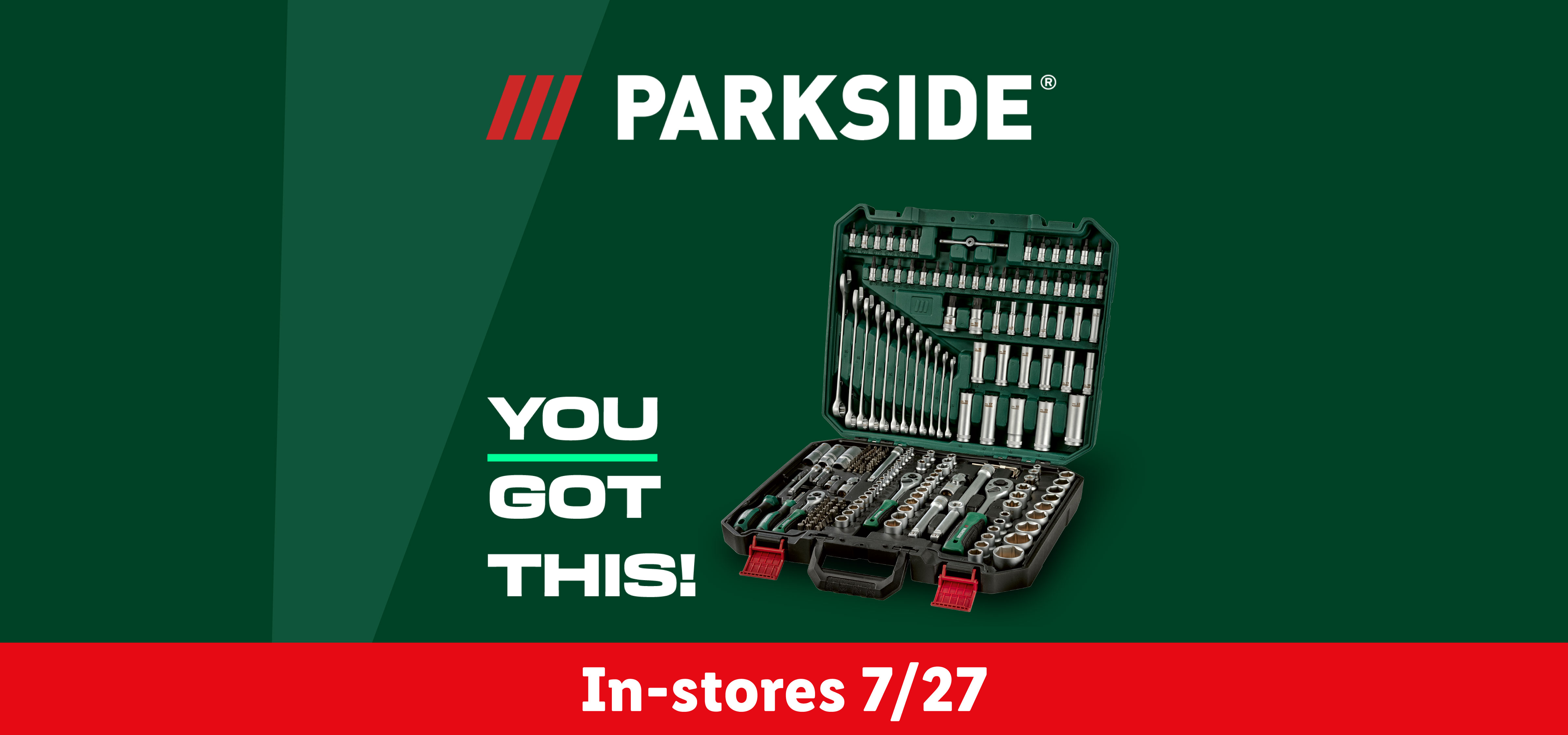 A large tool kit with various wrenches, sockets, and bits, with text 'In-stores 7/27' and 'YOU GOT THIS!'