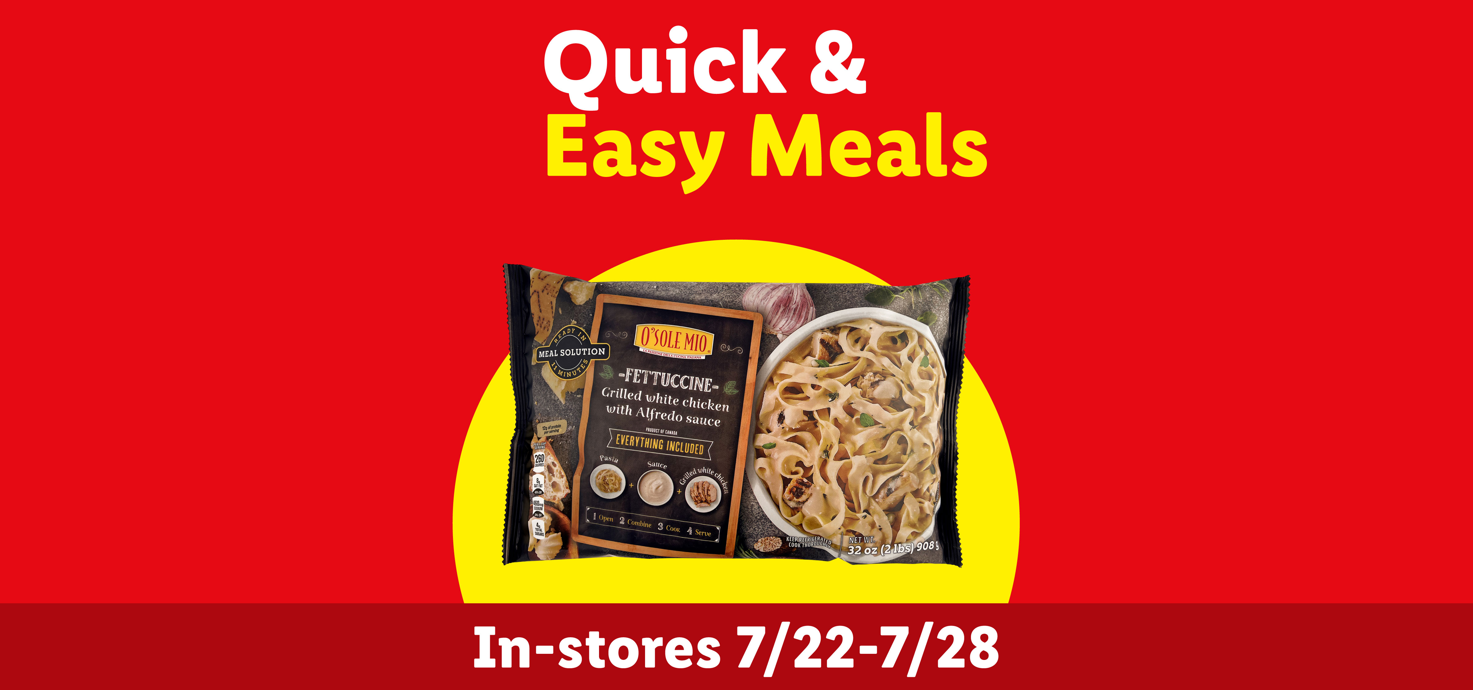 Quick & Easy Meals promotion with a frozen fettuccine meal and dates 7/22-7/28.