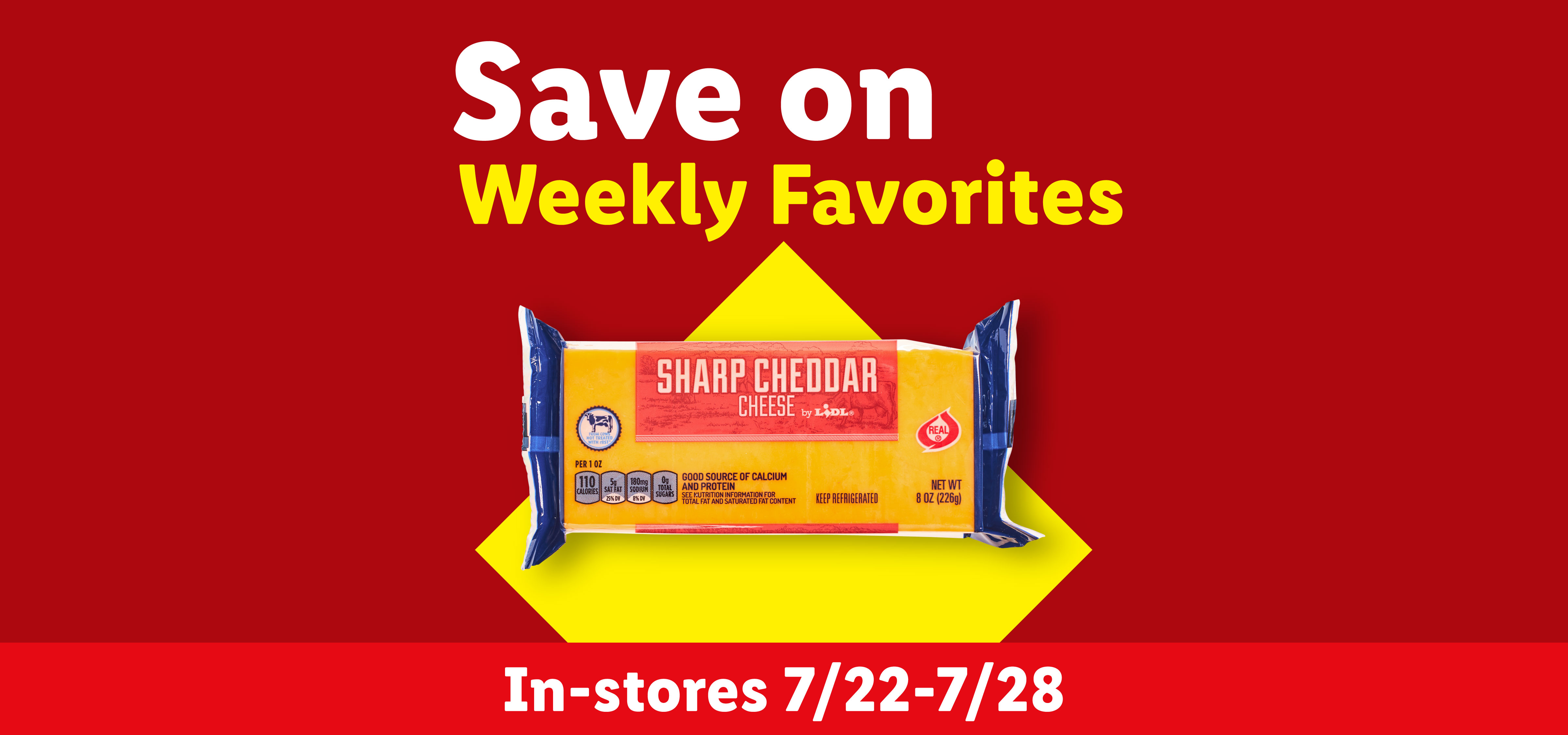 Sharp cheddar cheese block with text 'Save on Weekly Favorites' and 'In-stores 7/22-7/28'.
