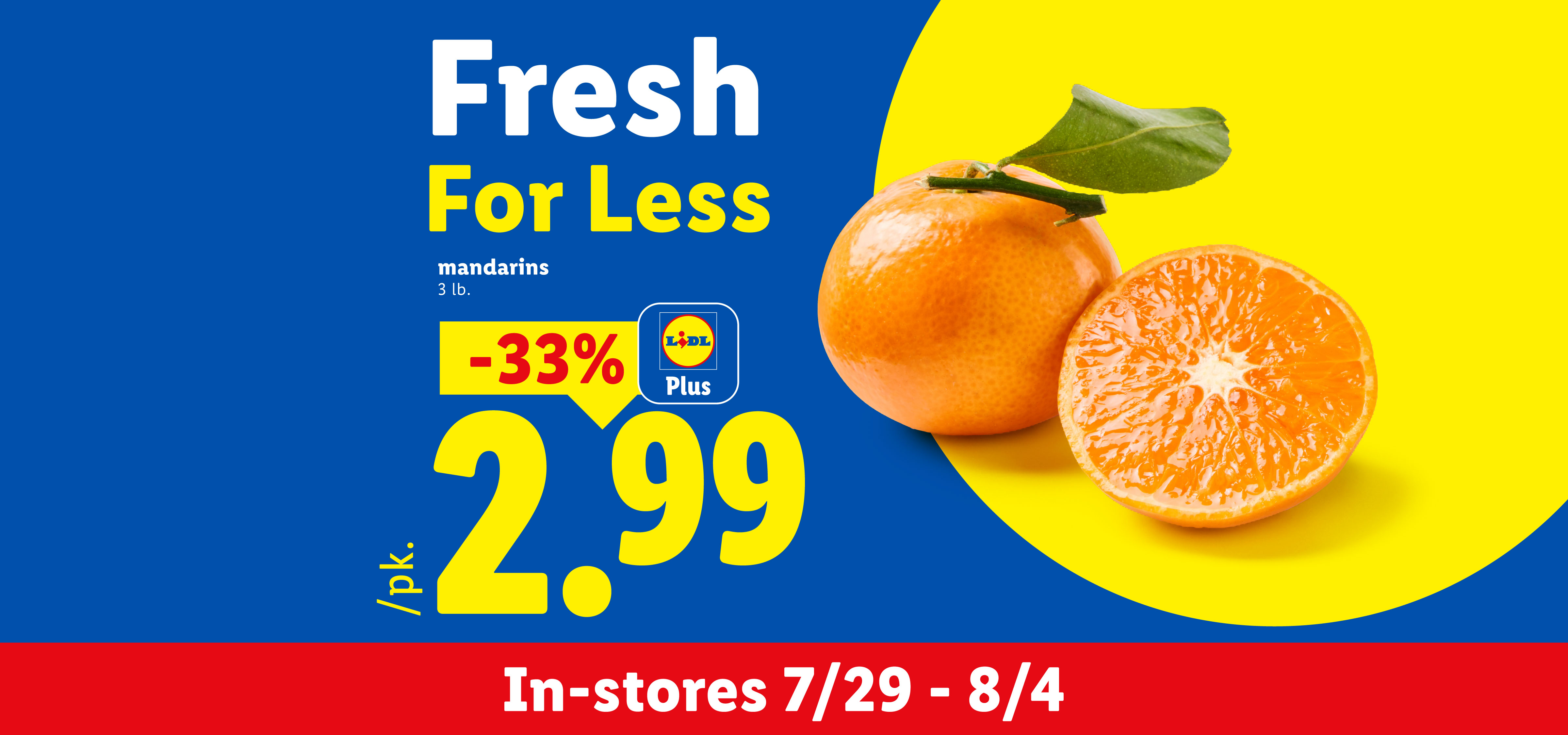 Fresh For Less promotion with mandarins for $2.99/pk, available in-stores 7/29 - 8/4.
