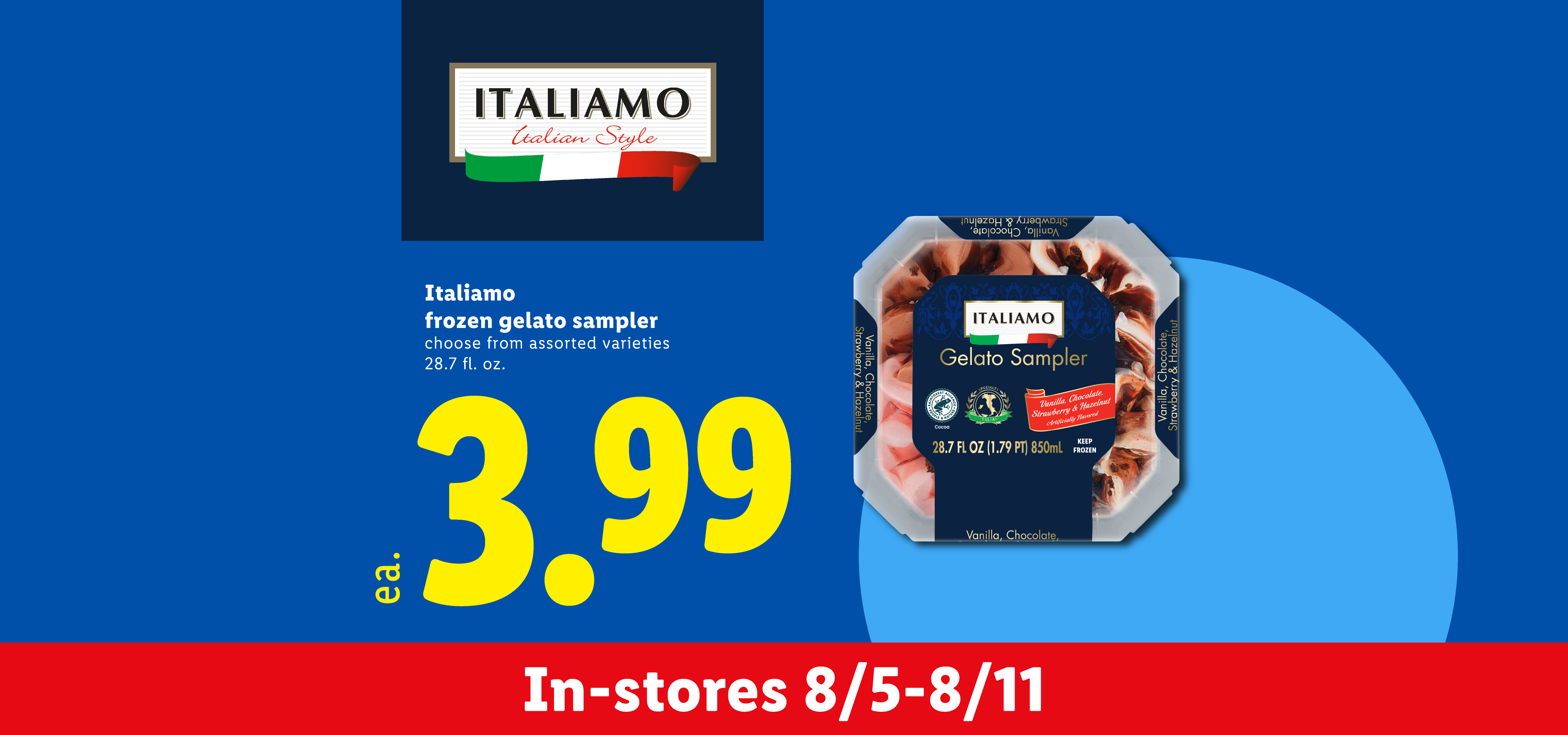 Frozen gelato sampler with fine Italian flavors, on sale for $3.99 from 8/5-8/11.