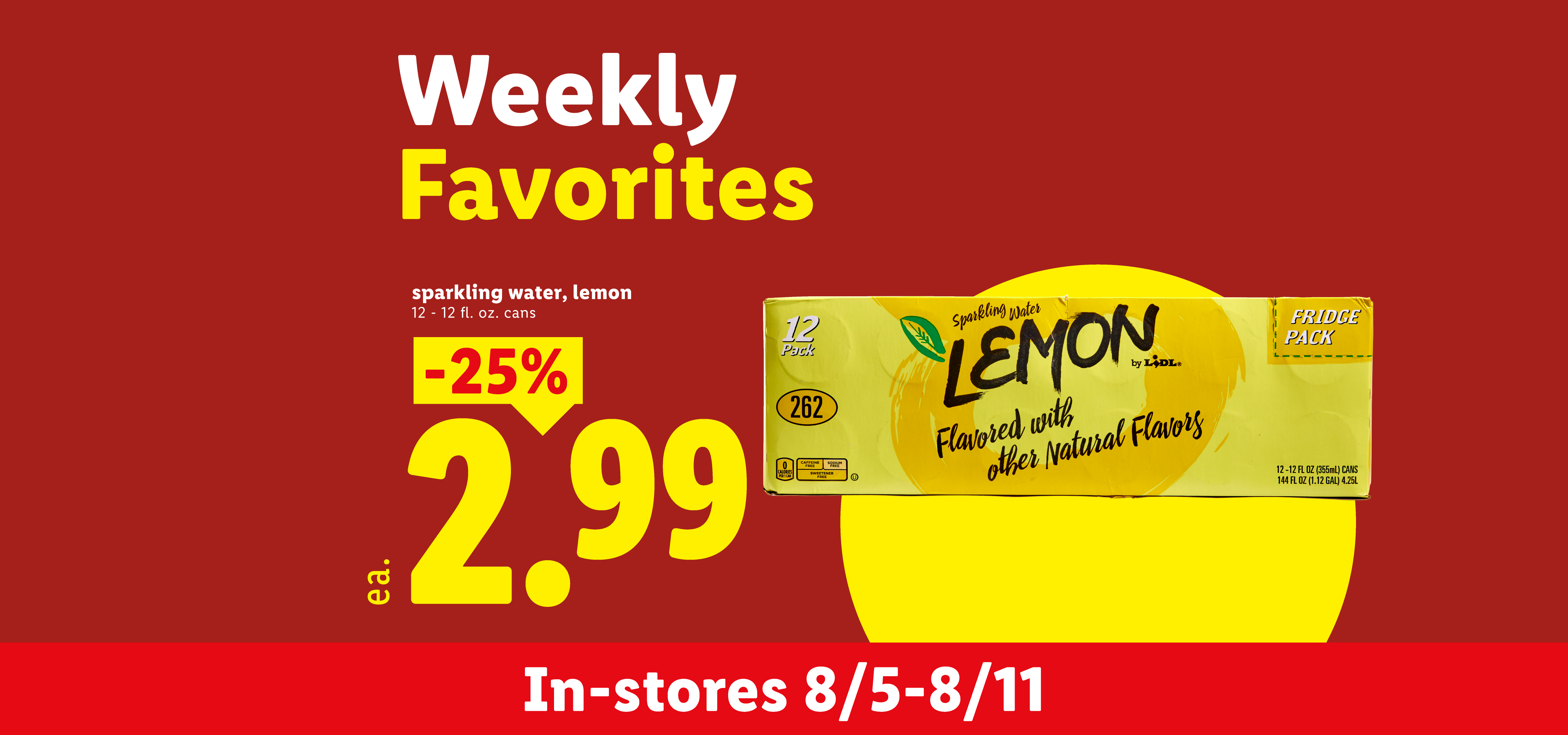 A 12-pack of lemon sparkling water is on sale for $2.99, a 25% discount, from 8/5-8/11.