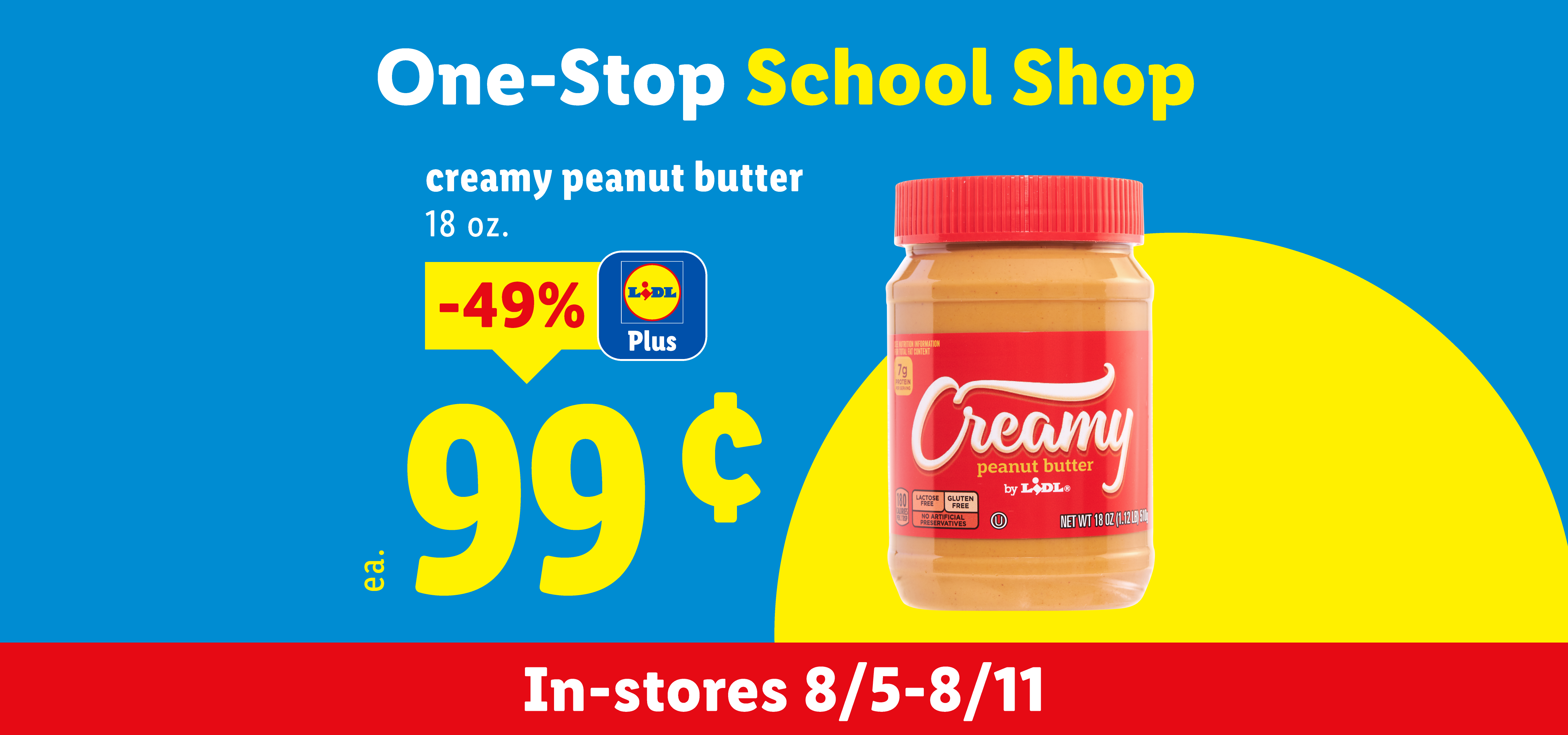 Creamy peanut butter for 99 cents, 49% off, as part of a One-Stop School Shop promotion from 8/5-8/11.