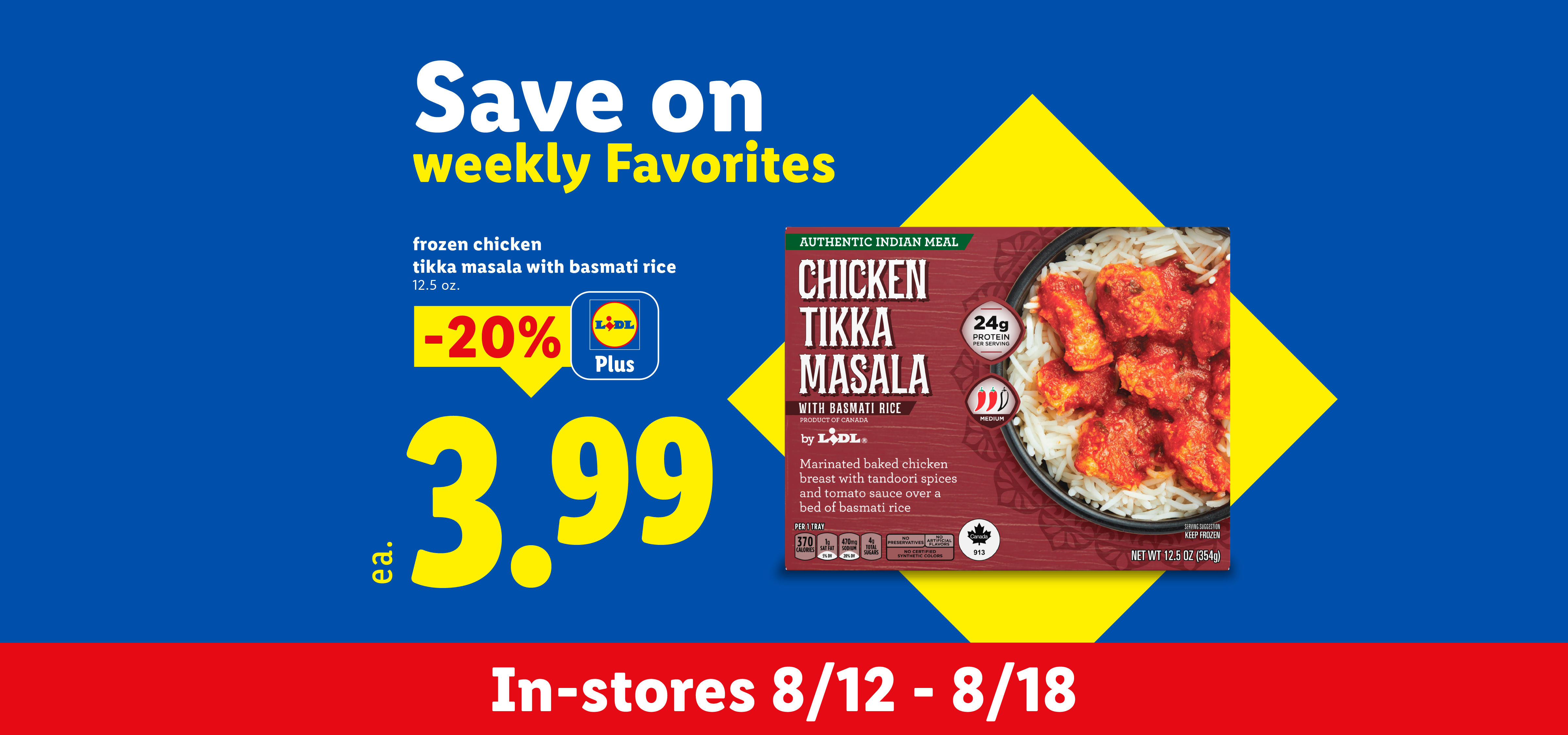 Frozen chicken tikka masala with basmati rice for $3.99, 20% off with Plus, available 8/12-8/18.