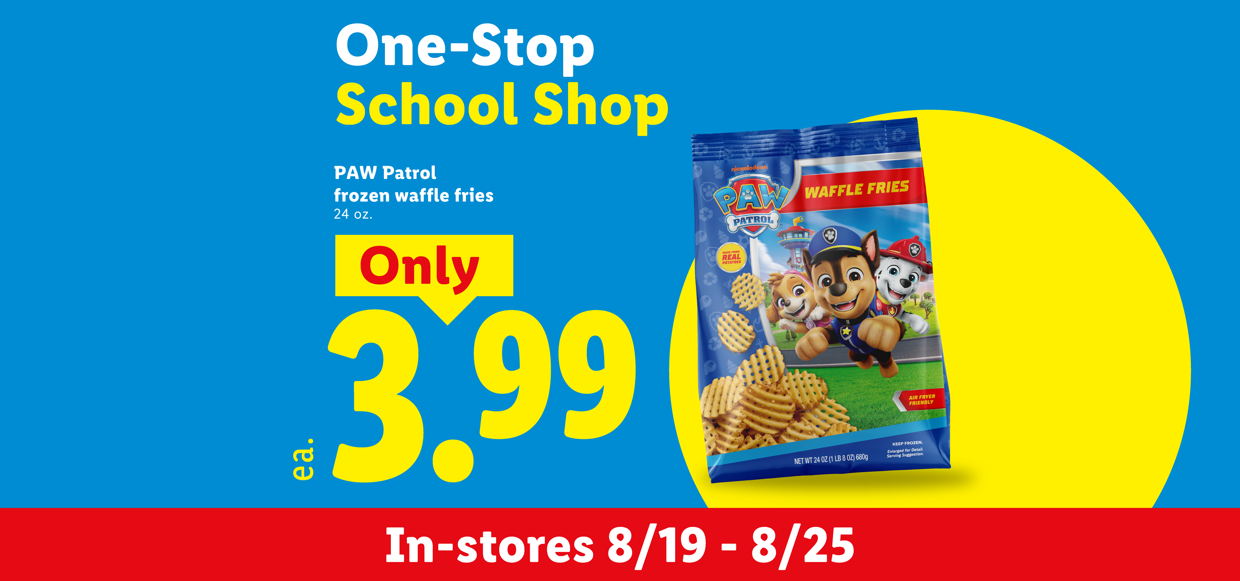 Back to school promotion with frozen waffle fries for $3.99, valid from 8/19 to 8/25.