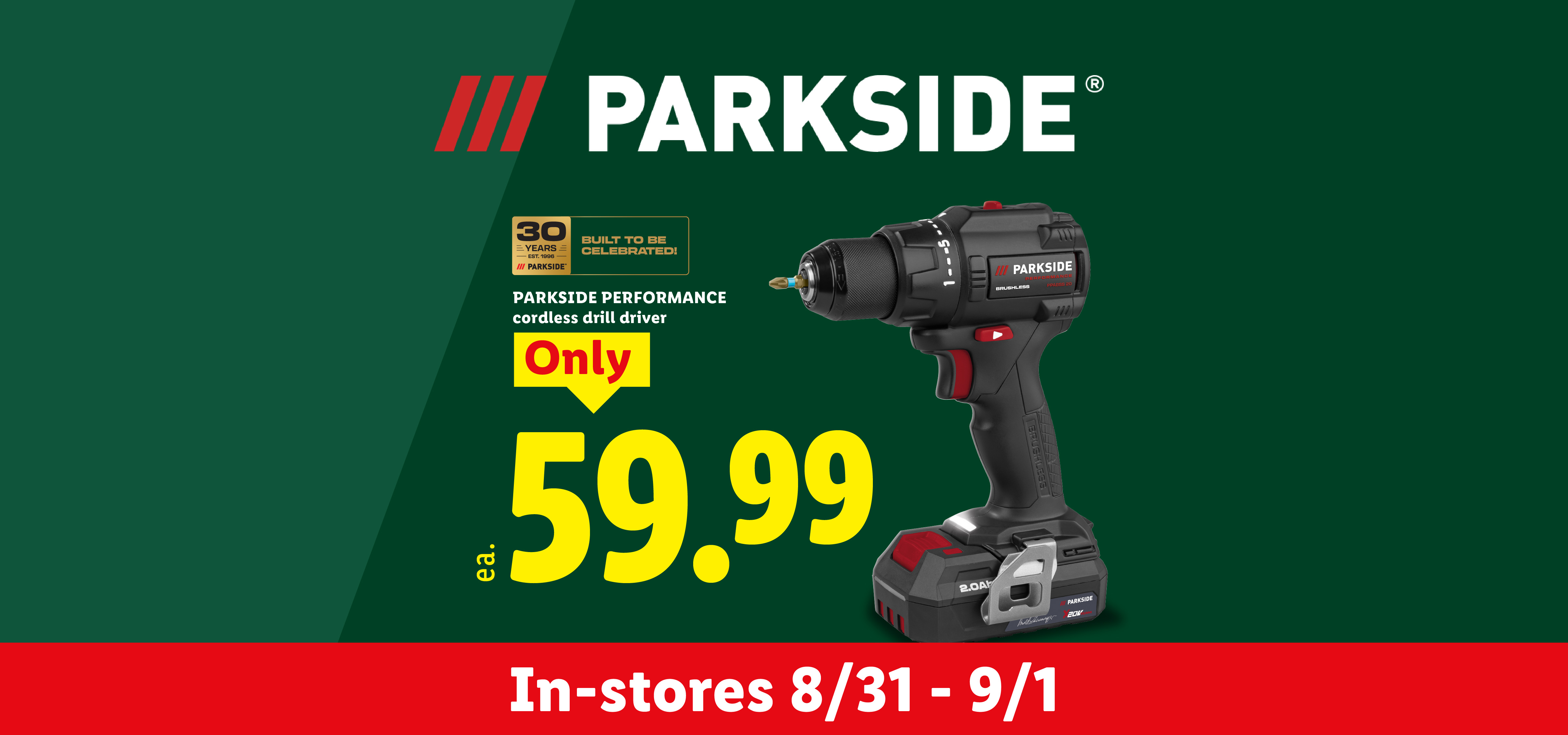 A cordless drill driver for $59.99, available in-stores starting 8/31.