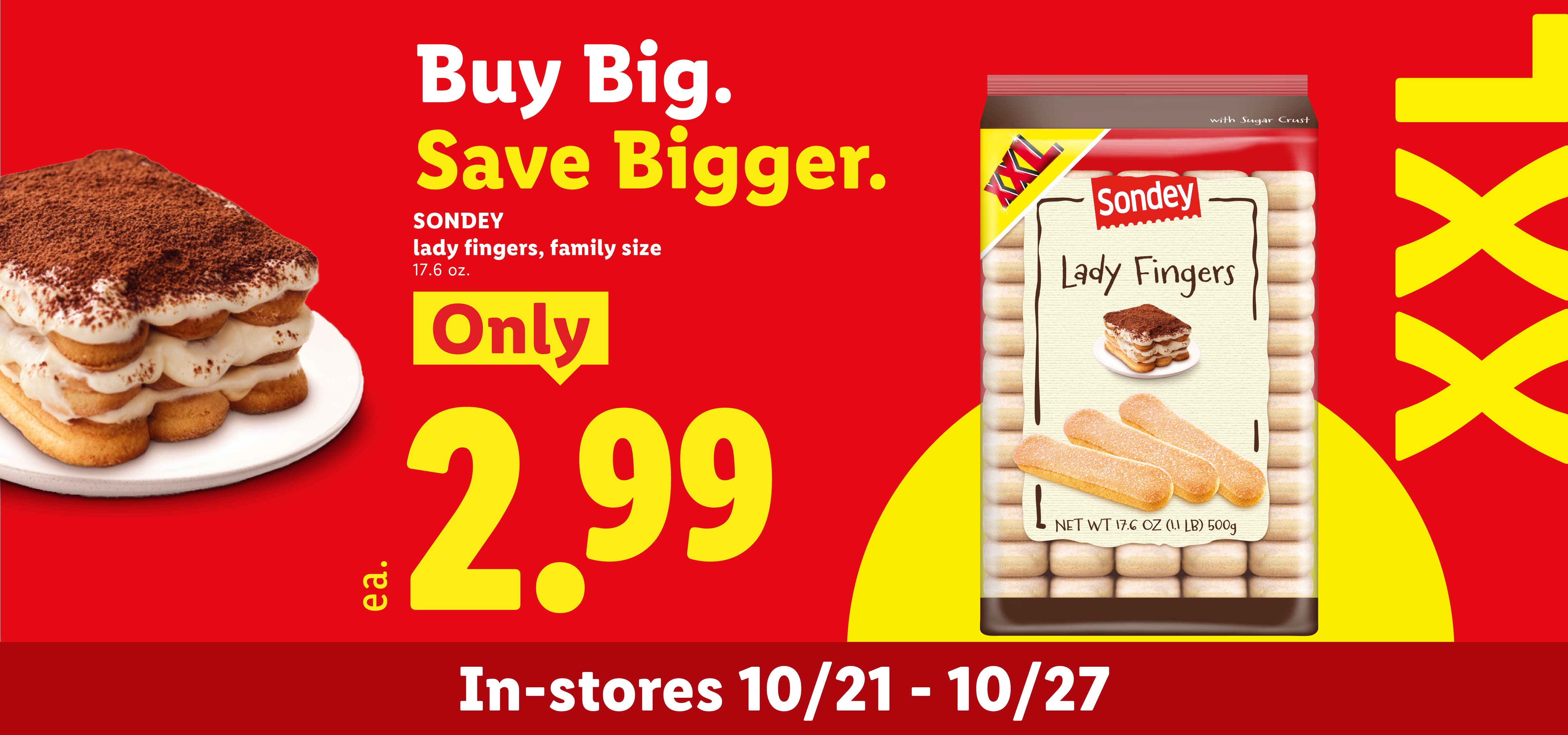 Family size lady fingers for 2.99, available in-stores from 10/21 to 10/27.