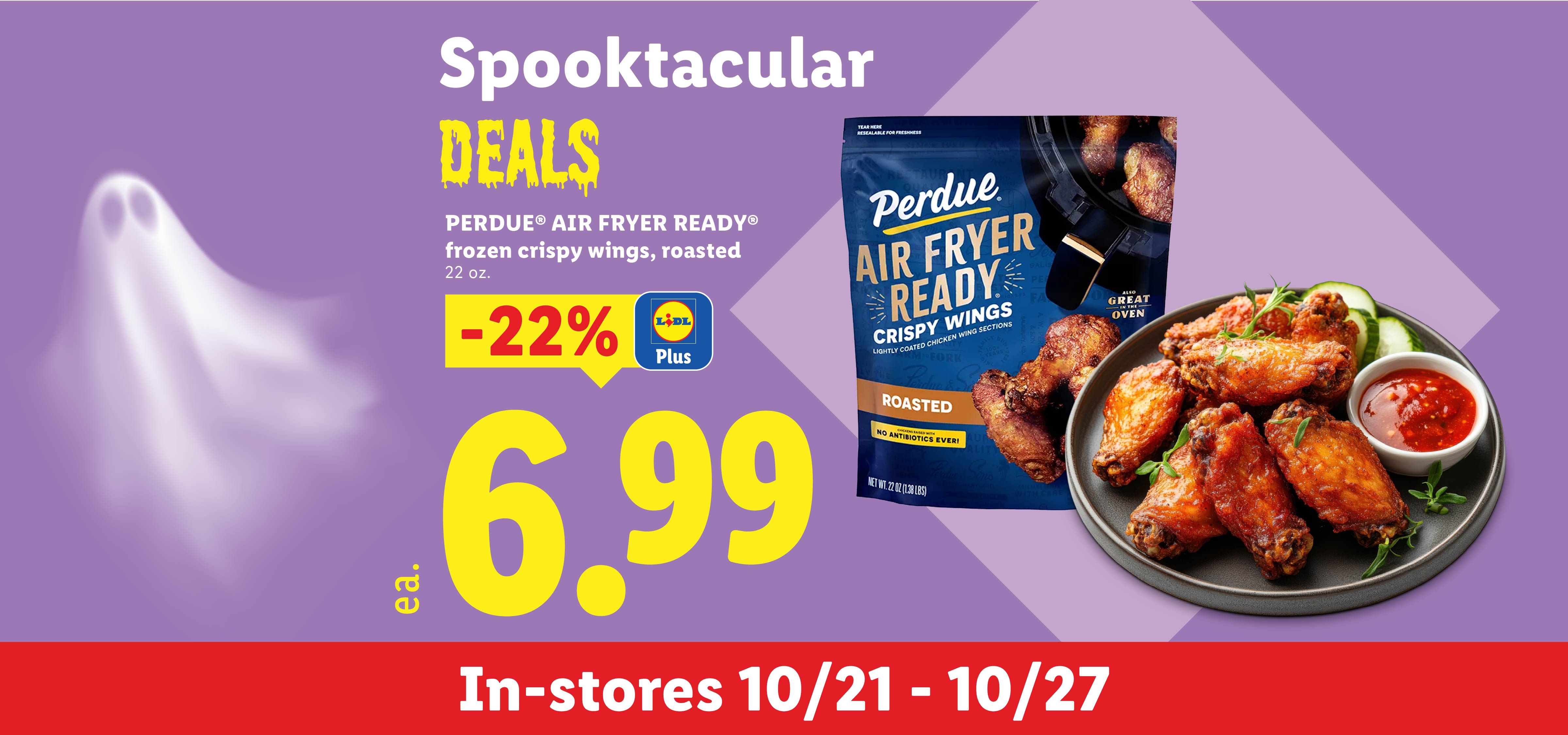 Spooktacular deals on frozen crispy roasted chicken wings for 6.99.