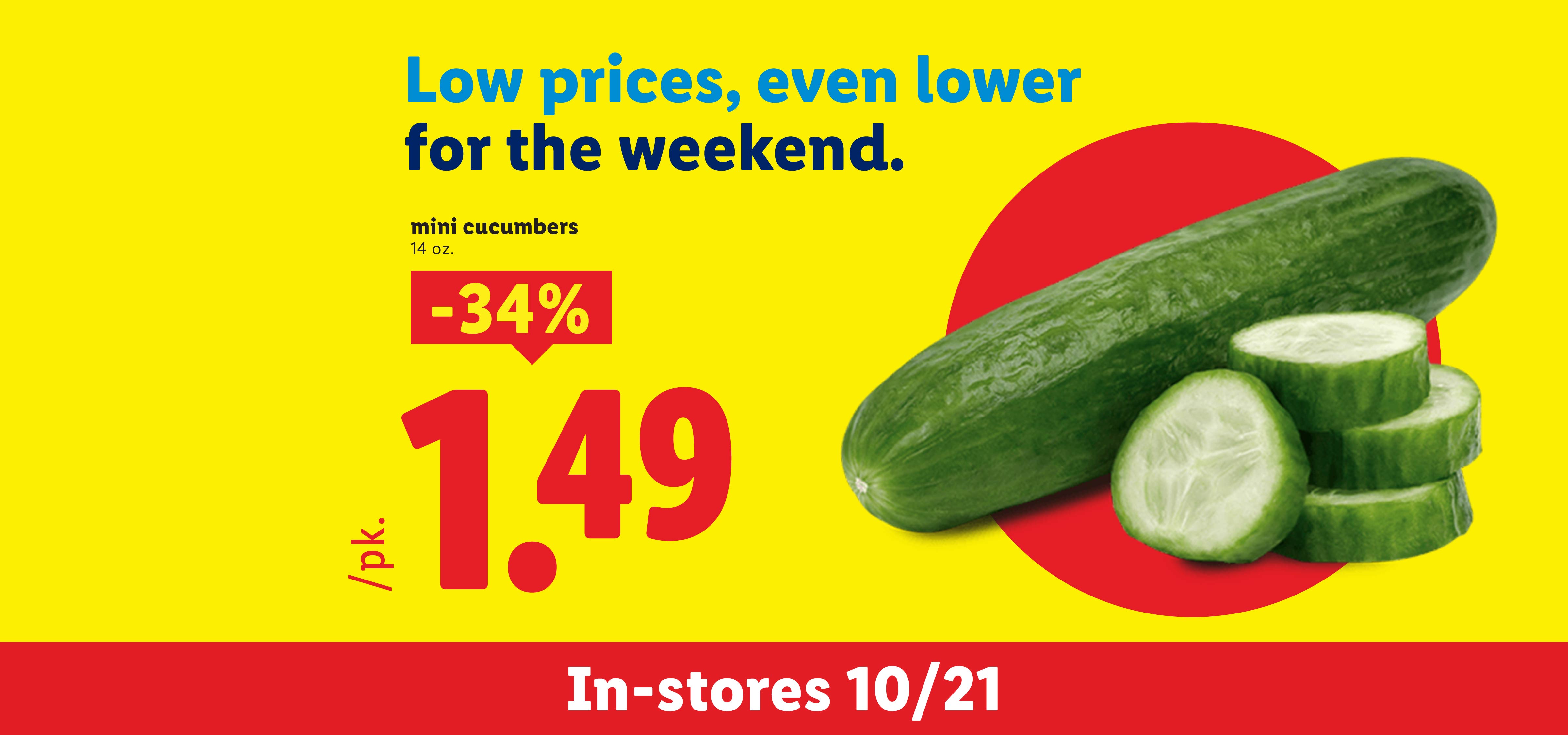 Mini cucumbers on sale for 1.49 per pack starting 10/21.