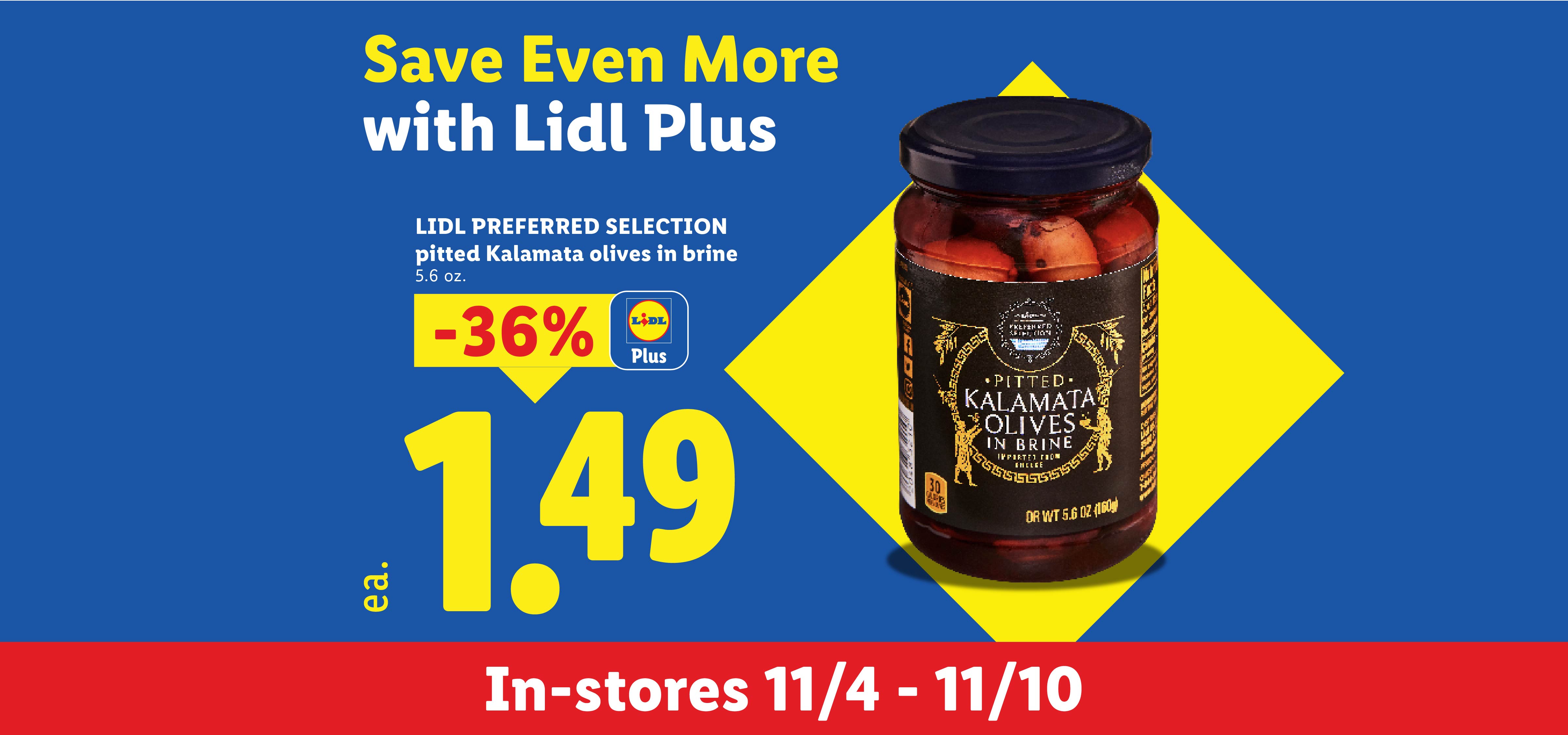 Promotional banner for Lidl Plus: Lidl Preferred Selection pitted Kalamata olives in brine, 5.6 oz., on sale for $1.49 each, representing a 36% discount. Valid in-stores from 11/4 to 11/10.